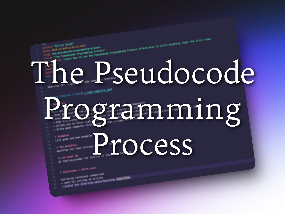 The Pseudocode Programming Process - Dillon Shook