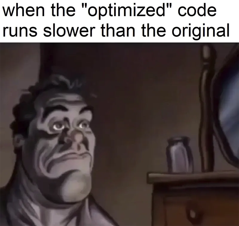 When the optimized code runs slower than the original